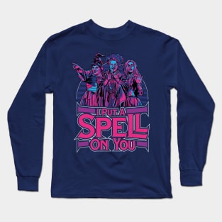 I Put A Spell On You - Hocus Pocus Long Sleeve T-Shirt